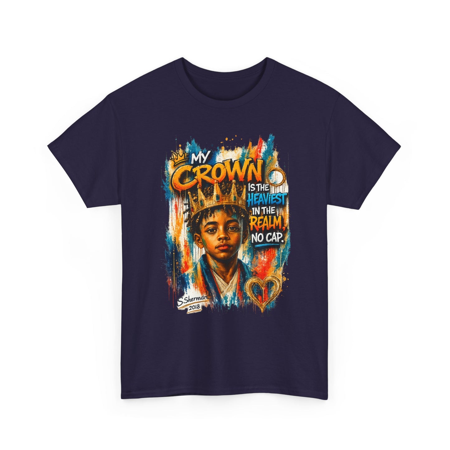 “My Crown Is The Heaviest In The Realm™” - Unisex Heavy Cotton Tee