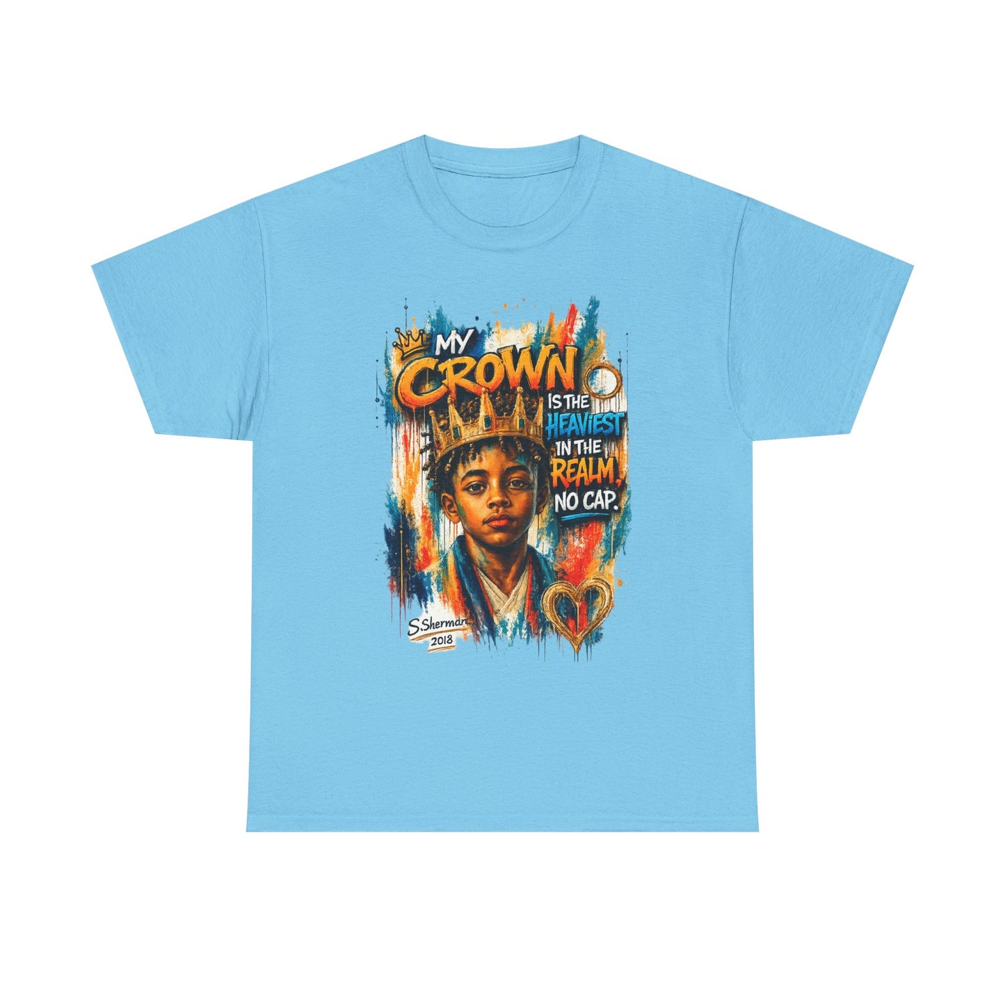 “My Crown Is The Heaviest In The Realm™” - Unisex Heavy Cotton Tee