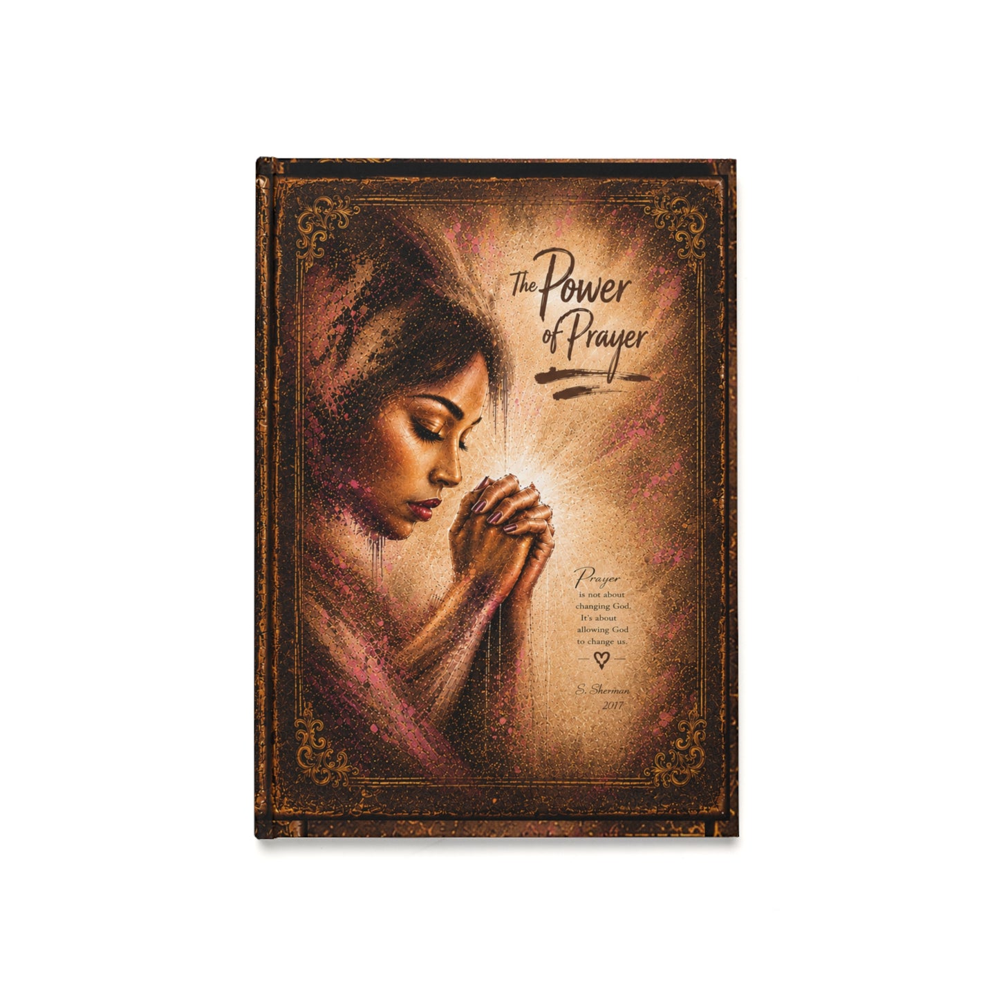 The Power of Prayer™
Manuscript-Inspired
Hardcover Journal